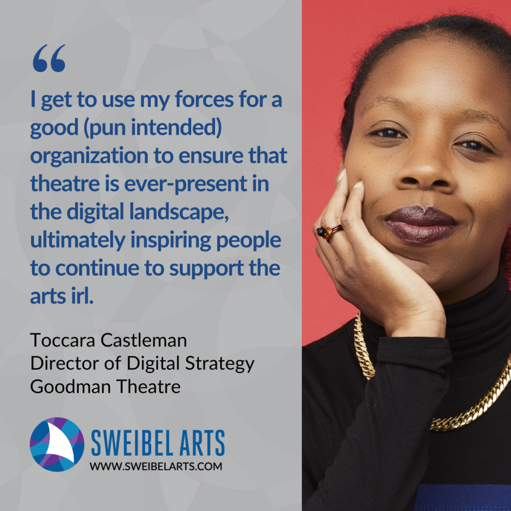 Toccara Castleman, Director of Digital Strategy, Goodman Theatre, partnered with Sweibel Arts for Executive Search